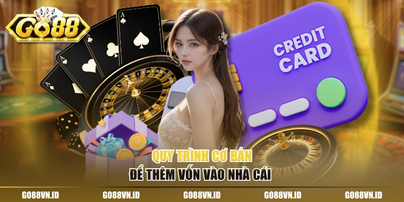 Quy trình cơ bản để thêm vốn vào nhà cái