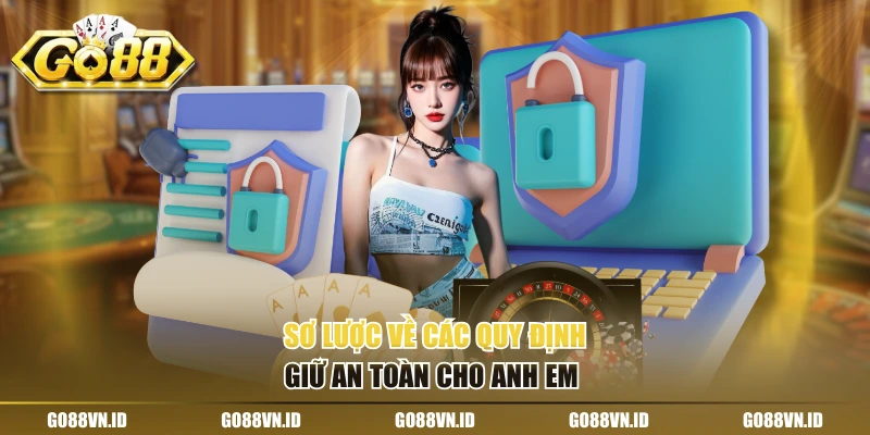 Sơ lược về các quy định giữ an toàn cho anh em